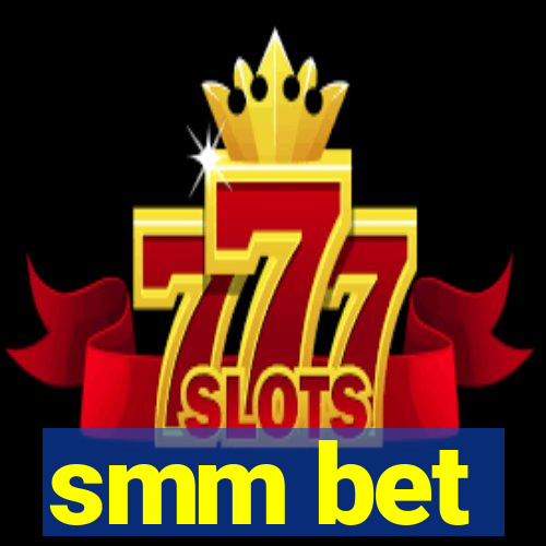 smm bet